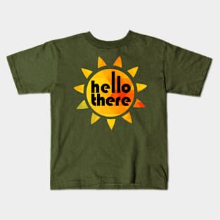 Hello There Sun Kids T-Shirt